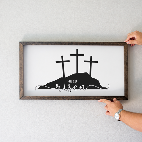 2:1 Framed 'He is Risen' Sign