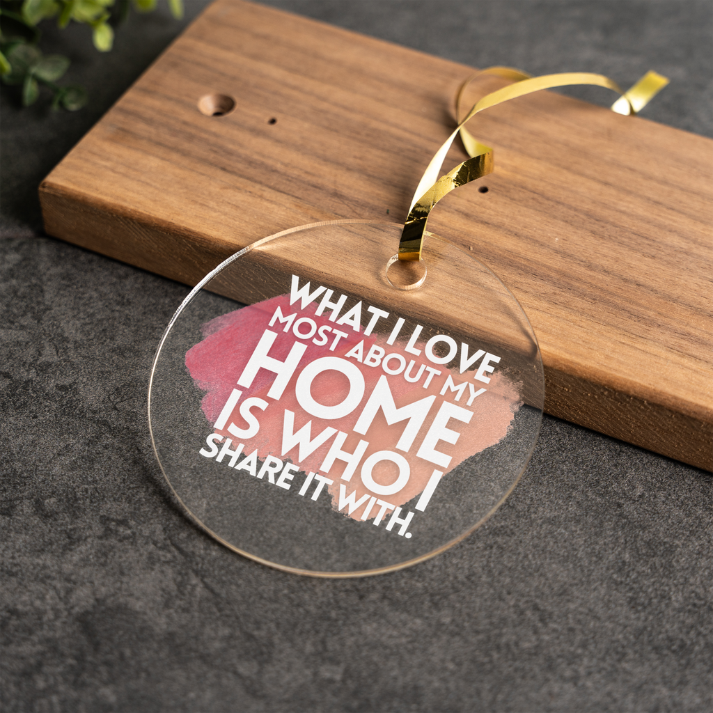 Acrylic Home Quote Ornament